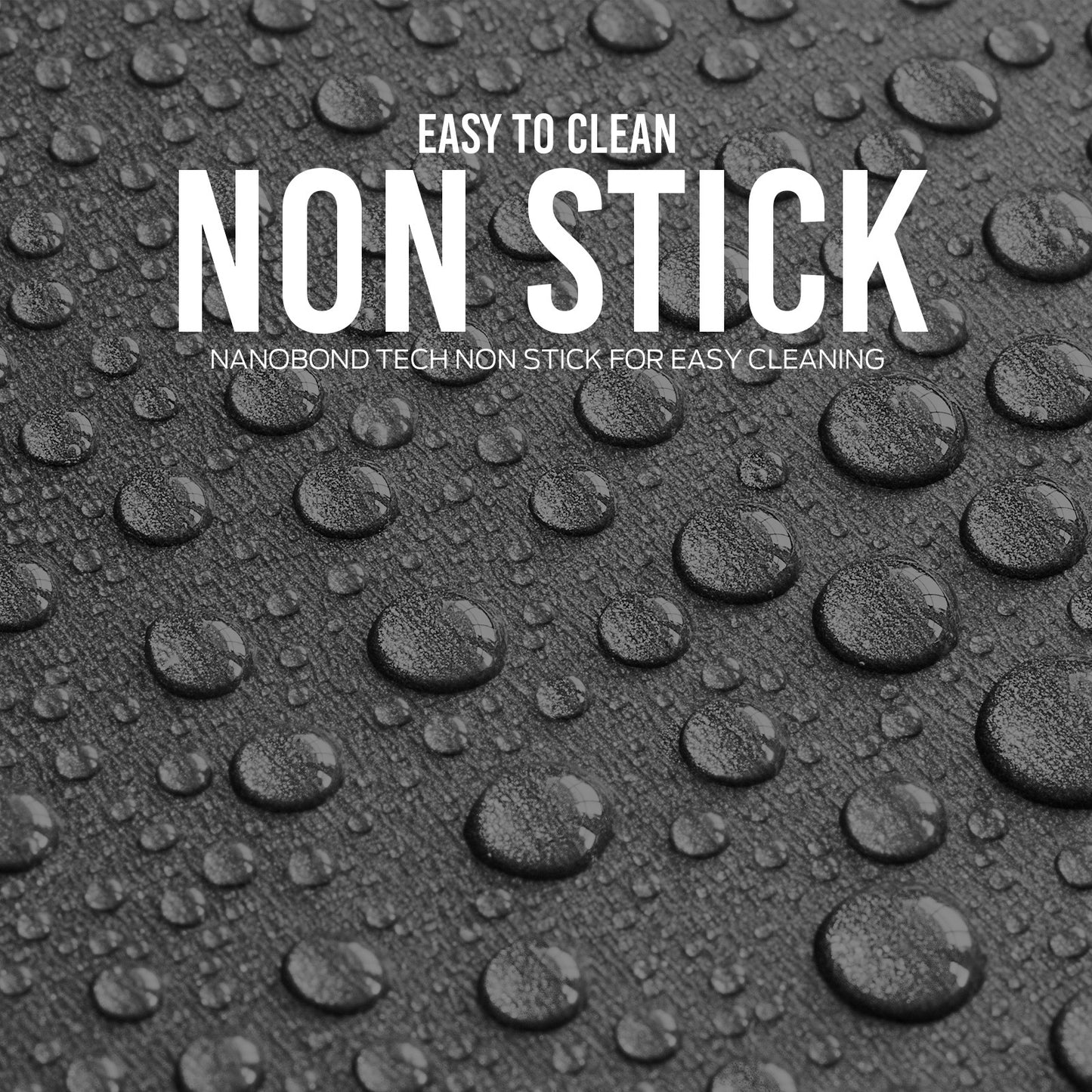 Text 'Easy to Clean Non Stick' on a textured black surface with water droplets.